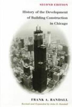 Hardcover The History of Development of Building Construction in Chicago Book