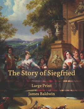 The Story of Siegfried: Large Print