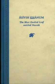 Hardcover Asiyih Khanum: The Most Exalted Leaf Entitled Navvab Book