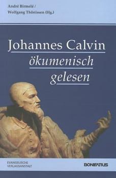 Paperback Johannes Calvin Okumenisch Gelesen [German] Book