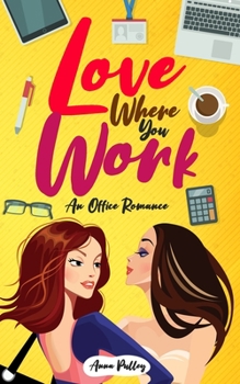 Paperback Love Where You Work: An Office Romance Book