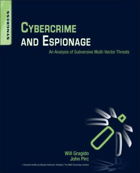 Paperback Cybercrime and Espionage: An Analysis of Subversive Multivector Threats Book