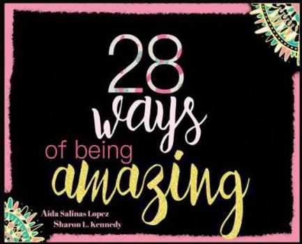 Hardcover 28 Ways Of Being Amazing Book