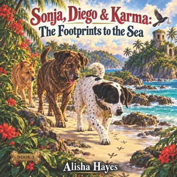 Sonja, Diego & Karma: The Footprints to the Sea