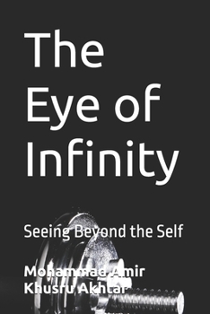 Paperback The Eye of Infinity: Seeing Beyond the Self Book