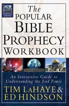 Paperback The Popular Bible Prophecy Workbook: An Interactive Guide to Understanding the End Times Book