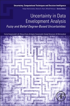 Paperback Uncertainty in Data Envelopment Analysis: Fuzzy and Belief Degree-Based Uncertainties Book