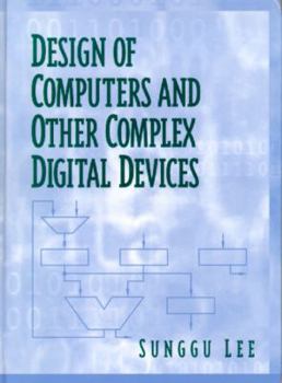 Paperback Design of Computers and Other Complex Digital Devices Book