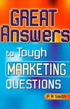 Paperback Great Answers to Tough Marketing Questions Book