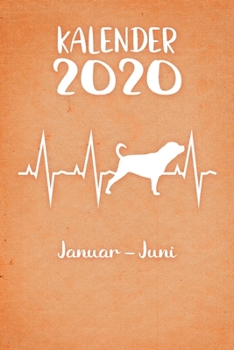 Kalender 2020: Oranger Tageskalender Rottweiler Herzschlag Hunde 1. Halbjahr Januar Juni ca DIN A5 wei� �ber 190 Seiten