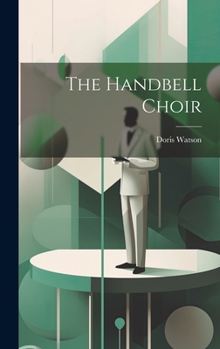 Hardcover The Handbell Choir Book