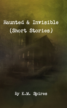 Hardcover Haunted & Invisible (Short Stories) Book