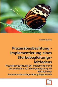 Paperback Prozessbeobachtung - Implementierung eines Sterbebegleitungs-leitfadens [German] Book