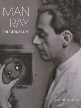 Hardcover Man Ray: The Paris Years Book