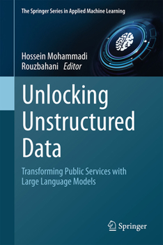 Hardcover Unlocking Unstructured Data: Transforming Public Services with Large Language Models Book