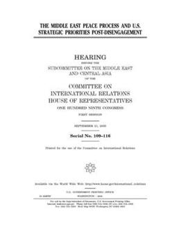 Paperback The Middle East peace process and U.S. strategic priorities post-disengagement Book