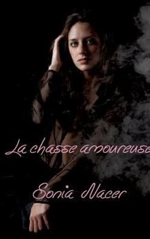 Paperback La chasse amoureuse [French] Book