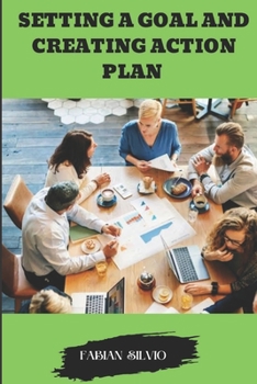 Setting a goal and creating action plan