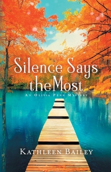 Paperback Silence Says the Most: An Olivia Penn Mystery Book