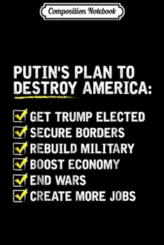 Paperback Composition Notebook: Putin Plan to Destroy America Funny Pro Trump Journal/Notebook Blank Lined Ruled 6x9 100 Pages Book