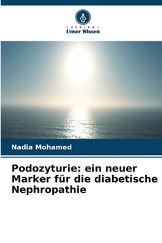 Podozyturie: ein neuer Marker für die diabetische Nephropathie (German Edition)