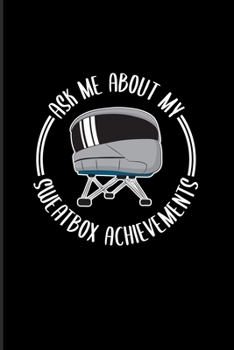 Ask Me About My Sweatbox Achievements: Funny Aviator And Plane Quote 2020 Planner | Weekly & Monthly Pocket Calendar | 6x9 Softcover Organizer | For Instructor & Aviators Fans