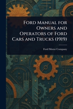 Ford Manual for Owners and Operators of Ford Cars and Trucks (1919)