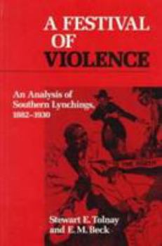 Paperback A Festival of Violence: An Analysis of Southern Lynchings, 1882-1930 Book