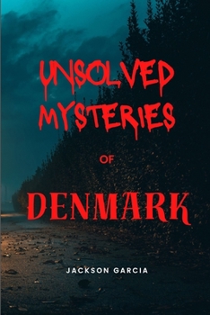 Paperback Unsolved Mysteries of Denmark Book