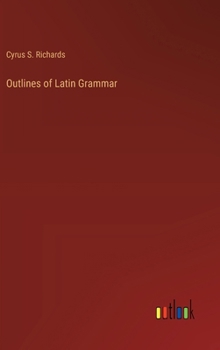 Hardcover Outlines of Latin Grammar Book