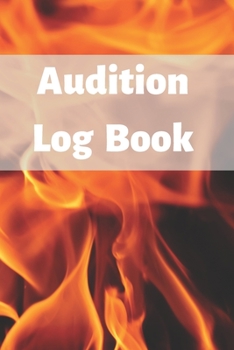 Audition Log Book: Audition Log (Logbook, Journal - 120 pages, 6 x 9 inches) (Centurion Logbooks/Record Books)