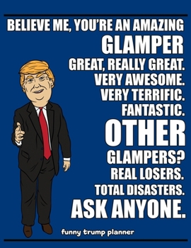 Paperback Funny Trump Planner: 2020 Planner for Glampers (Funny Gifts for Campers) Book