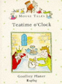 Paperback Mouse Tales: Teatime O'clock (Mouse Tales) Book