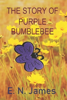 Paperback The Story of Purple Bumblebee Book