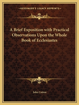 Paperback A Brief Exposition with Practical Observations Upon the Whole Book of Ecclesiastes Book