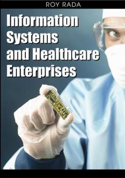 Hardcover Information Systems and Healthcare Enterprises Book