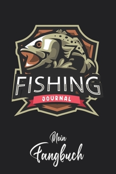 Mein Fangbuch: Fishing Journal Fisch Emblem • Angelbuch • Fangbuch zum ausfüllen + Spruchsammlung • 120 Seiten (DIN A5/15x22cm) Glanz Cover • ... Fänge, Angeln Logbuch (German Edition)