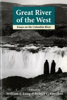 Paperback Great River of the West: Essays on the Columbia River Book