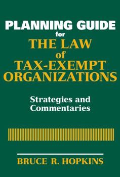 Paperback Planning Guide for the Law of Tax-Exempt Organizations: Strategies and Commentaries Book