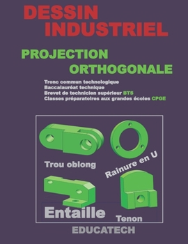 Paperback Dessin Industriel Projection Orthogonale [French] Book