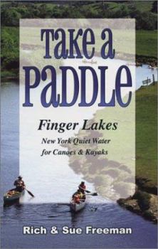 Paperback Take a Paddle: Finger Lakes New York Quiet Water for Canoes & Kayaks Book