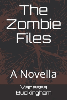 Paperback The Zombie Files: A Novella Book