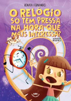 Paperback O relógio só tem pressa na hora que mais interessa? (Portuguese Edition) [Portuguese] Book