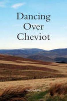 Paperback Dancing Over Cheviot Book