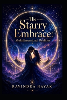 The Starry Embrace: Multidimensional Realities