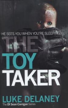 The Toy Taker - Book #3 of the DI Sean Corrigan