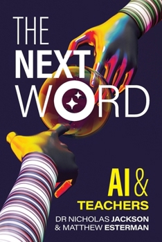 Paperback The Next Word: AI and Teachers Book