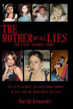 Paperback The Mother of all Lies: The Casey Anthony Story Book