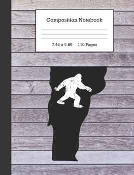 Composition Notebook: Bigfoot and Vermont Journal