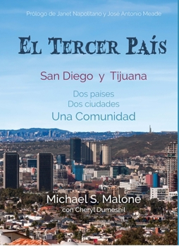 Hardcover El Tercer País: San Diego y Tijuana Dos países, Dos ciudades, Una Comunidad [Spanish] Book